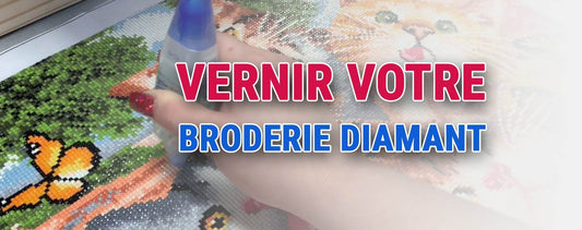 Comment vernir votre Broderie Diamant